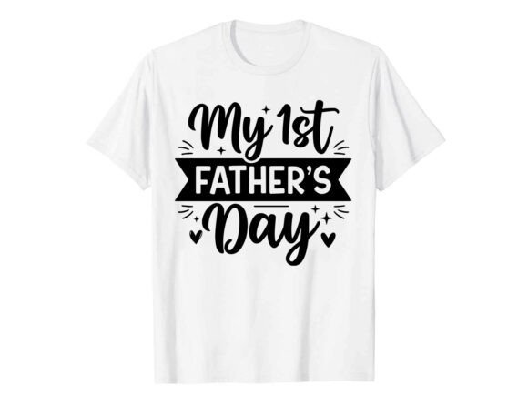 Download My 1st Father’s Day T-Shirt - Premium Resources